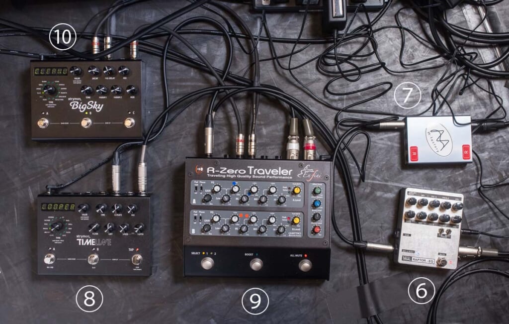 ⑥TRIAL／RAPTOR-EQ（プリアンプ）
⑦M-factory／DDI-3（DI）
⑧strymon／TIMELINE（ディレイ、ルーパー）
⑨Enfini Custom Works／R-Zero Traveler（プリアンプ）
⑩strymon／BigSky（リバーブ）